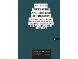 Livro Nietzsche and the End of Freedom de James Hawes (Inglês)