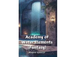 Livro Academy of Water Elements de Regine Spektor (Inglês)