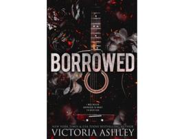 Livro Borrowed Alternate Cover de Victoria Ashley (Inglês)