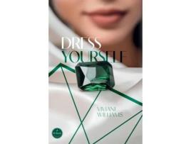 Livro Dress Yourself de Viviane Williams (Inglês)