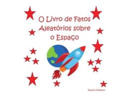 Livro O Livro de Fatos Aleatórios sobre o Espaço de Pauline Malkoun (Inglês)
