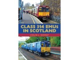 Livro Class 314 Emus In Scotland De Colin J Howat (inglês)