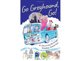 Livro Go Greyhound, Go! De Paul Watkins (inglês)