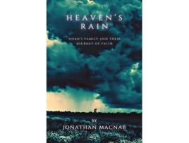 Livro Heavens Rain Noahs Family And Their Journey Of Faith De Jonathan Macnab (inglês)