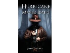 Livro Hurricane Mashes Idaho De Joseph Cacciotti (inglês)