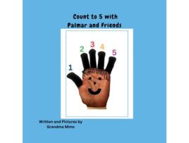 Livro Count to 5 with Palmar and Friends de Grandma Mims (Inglês)