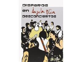 Livro Disparos En Desconciertos De Ángela Oliva Ramos (espanhol)