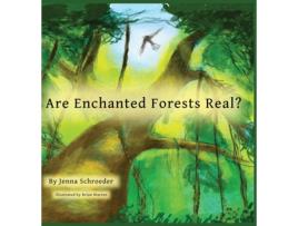 Livro Are Enchanted Forests Real? de Jenna Schroeder (Inglês)