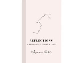 Livro Reflections A Mythology in Poetry amp Prose de Azure Hall (Inglês)