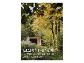 Livro Towards An Architecture Of Responsibility De Marc Thorpe (inglês - Capa Dura)