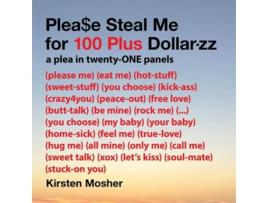 Livro Pleae Steal Me for 100 Plus Dollar-zz de Kirsten Mosher (Inglês)