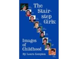 Livro The Stairstep Girls Images Of Childhood De Laura Compton (inglês)