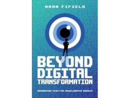 Livro Beyond Digital Transformation Advancing Tech For Accelerated Growth De Nana Fifield (inglês)