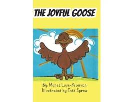 Livro The Joyful Goose De Monet Love-peterson (inglês - Capa Dura)