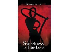 Livro Sweetness is True Love de Mimoza Hithi (Inglês)