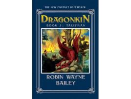 Livro Dragonkin Book Two, Talisman De Robin Wayne Bailey (inglês)