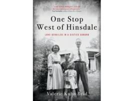 Livro One Stop West of Hinsdale Love Derailed in a Sixties Suburb de Valerie Kuhn Reid (Inglês)