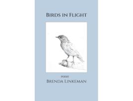 Livro Birds in Flight de Brenda Linkeman (Inglês)