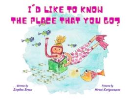 Livro Id Like To Know The Place That You Go? De Stephen Breen (inglês)