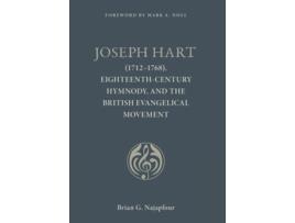 Livro Joseph Hart , Eighteenth-Century Hymnody, and the British Evangelical Movement de Brian G Najapfour (Inglês - Capa Dura)