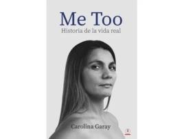 Livro Me Too Historia De La Vida Real De Carolina Garay (espanhol)