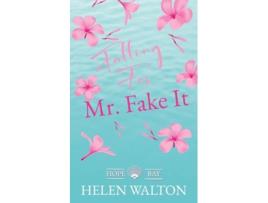 Livro Falling For Mr. Fake It de Helen Walton (Inglês)