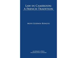 Livro Law In Cameroon De Moye Godwin Bongyu Phd (inglês - Capa Dura)