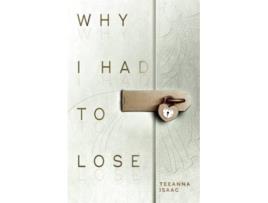 Livro Why I Had To Lose A Journey On Living With Loss And Honoring Your Grief? De Teeanna Isaac (inglês)