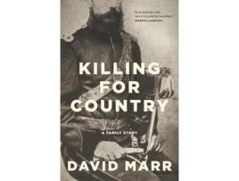 Livro Killing for Country A Family Story de David Marr (Inglês)