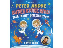 Livro Super Space Kids! Save Planet Drizzlebottom De Peter Andre (inglês)