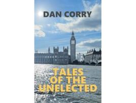 Livro Tales of the Unelected quotEmpty Boxesquot and other short stories from the world of the special adviser de Dan Corry (Inglês)