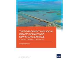 Livro The Development And Social Impacts Of Pakistans New Khanki Barrage De Asian Development Bank (inglês)