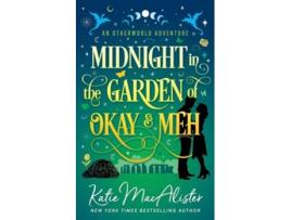 Livro Midnight in the Garden of Okay and Meh de Katie MacAlister (Inglês)