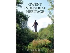Livro Gwent Industrial Heritage De Chris Barber (inglês)