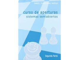 Livro Sistemas Semiabiertos Da Editorial La Casa De Ajedrez De Daniel Elguezabal Varela (espanhol)
