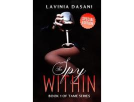 Livro The Spy Within - Special Edition Book 1 of Tame Series de Lavinia Dasani (Inglês - Capa Dura)