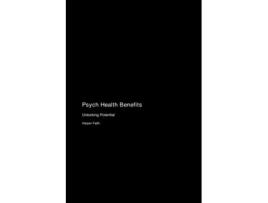 Livro Psych Health Benefits Unlocking Potential de Harper Faith (Inglês)