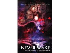 Livro Never Wake An Anthology of Dream Horror de Eric Larocca, Todd Keisling et al. (Inglês)
