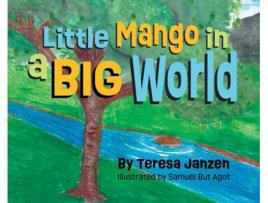 Livro Little Mango in a Big World de Teresa Janzen (Inglês - Capa Dura)