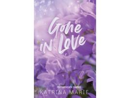 Livro Gone in Love The Complete Trilogy de Katrina Marie (Inglês - Capa Dura)