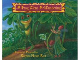 Livro A FROG WENT A-WANDERING barbara j mason rast (Inglês)