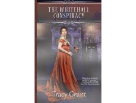 Livro The Whitehall Conspiracy De Tracy Grant (inglês)