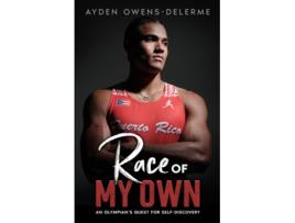 Livro Race of My Own An Olympians Quest for Self-Discovery de Ayden Owens-Delerme (Inglês)