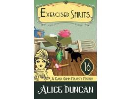 Livro Exercised Spirits Historical Cozy Mystery De Alice Duncan (inglês - Capa Dura)