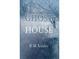 Livro Ghost House de R M Kinder (Inglês)