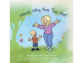 Livro Nana, Why Are You Old? de Ellen Weiss Dodson (Inglês)