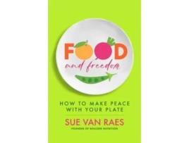Livro Food And Freedom De Sue Van Raes (inglês)