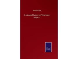 Livro Occasional Papers On Veterinary Subjects De William Dick (inglês)