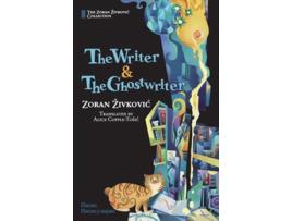 Livro The Writer Amp The Ghostwriter De Zoran Zivkovic (inglês - Capa Dura)