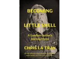Livro Becoming Little Shell De Chris La Tray (inglês - Capa Dura)